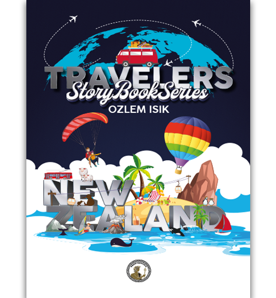 New Zealand Travelers Story Book Series - Ozlem Isik